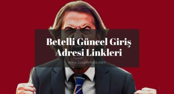 Betelli Güncel Giriş Adresi Linkleri